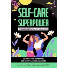 (영문도서) Self-Care Superpower: A Teen Girl's Essential Life Skills Guide Paperback, Independently Published, English, 9798328205481