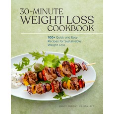 30-Minute Weight Loss Cookbook: 100+ Quick and Easy Recipes for Sustainable Weight Loss Paperback, Rockridge Press