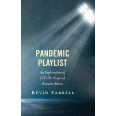 (영문도서) Pandemic Playlist: An Exploration of COVID-Inspired Music Hardcover, Lexington Books, English, 9781666942958