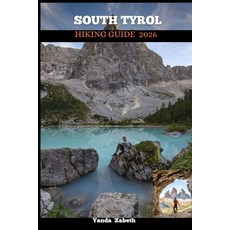 (영문도서)South Tyrol Hiking Guide 2026 Paperback, Independently Published, English, 9798245252186