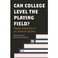 (영문도서)Can College Level the Playing Field?: Higher Education in an Unequal Society Paperback, Princeton University Press, English, 9780691232928