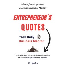 Entrepreneur´s Quotes: Your Daily Business Mentor Paperback, Independently Published