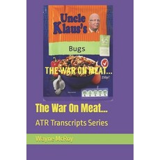 (영문도서) The War On Meat...: ATR Transcripts Series Paperback, Independently Published, English, 9798865946328
