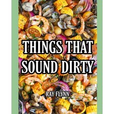 (英文圖書)Things That Sound Dirty 平裝版, Independently Published, 英文