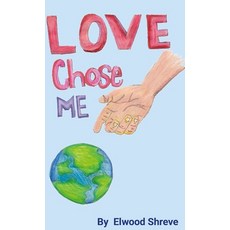 (영문도서) Love Chose Me Hardcover, Lulu.com, English, 9781304134561