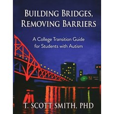 (英文圖書)Building Bridges Removing Barriers: A College Transition Guide for Students wit... 平裝版, Independently Published, 英文