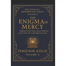 (영문도서)The Enigma Of Mercy: The Enigma of Mercy (Volume 2 of The Eternal Redemption Ser... Paperback, Independently Published, English, 9798276234410