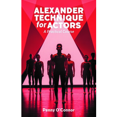 (영문도서) Alexander Technique for Actors: A Practical Course Paperback, Nick Hern Books, English, 9781848427587
