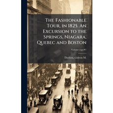 (英文圖書)The Fashionable Tour in 1825. An Excursion to the Springs Niagara Quebec and... 精裝版, Hutson Street Press, 英文