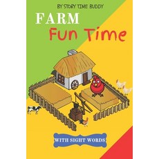 (영문도서) Farm Fun Time: Kids books on Farm stories with sight words. Paperback, Independently Published, English, 9798450669922