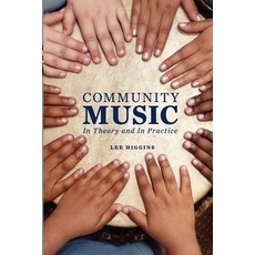 (영문도서) Community Music: In Theory and in Practice Paperback, Oxford University Press, English, 9780199777846