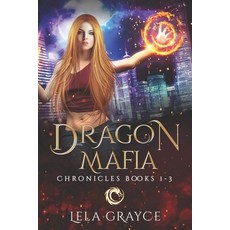 (영문도서) The Dragon Mafia Chronicles: Book 1-3 Paperback, Independently Published, English, 9798395320926
