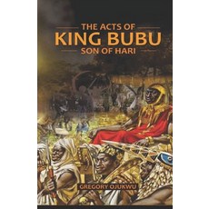 The Acts of King Bubu Son of Hari Paperback, Independently Published