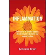 (영문도서) Inflammation the Source of Chronic Disease: How to Treat It with Herbs and Natural Healing Paperback, Aeon Books Ltd, English, 9781801520171