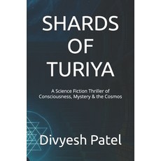 (英文圖書)Shards of Turiya: A Science Fiction Thriller of Consciousness Mystery & the Cosmos 平裝版, Independently Published, 英文