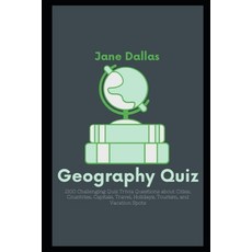 Geography Quiz: 2100 Challenging Quiz Trivia Questions about Cities Countries Capitals Travel Ho... Paperback, Independently Published, English, 9798729339402