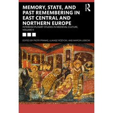 (영문도서)Memory State and Past Remembering in East Central and Northern Europe: Interdi... Paperback, Routledge, English, 9781032940007
