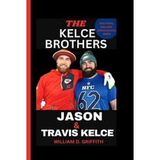 (영문도서) Jason and Travis Kelce: Brothers Ballers Broncos and Birds Paperback, Independently Published, English, 9798875842832
