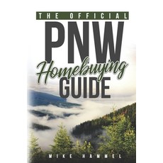 The Official PNW Homebuying Guide Paperback, Independently Published, English, 9798703391655