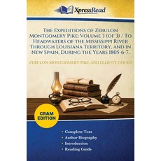 (영문도서)The Expeditions of Zebulon Montgomery Pike: Volume 3 (of 3) / To Headwaters of t... Paperback, Xpresspress, English, 9781026131473 Xpresspress, English, 9781026131473