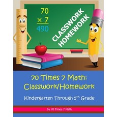 (英文圖書) 70 Times 7 Math: Classwork/Homework: Kindergarten Through 5th Grade 平裝版, 70 Times 7 Math, 英文