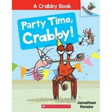 Party Time Crabby!: An Acorn Book (a Crabby Book #6), Scholastic Inc.