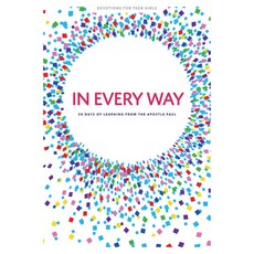 (영문도서) In Every Way - Teen Girls' Devotional 12: 30 Days of Learning from the Apostle Paul Paperback, Lifeway Church Resources, English, 9781087744476