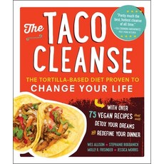 (영문도서) The Taco Cleanse: The Tortilla-Based Diet Proven to Change Your Life Paperback, Experiment, LLC, English, 9781615192724