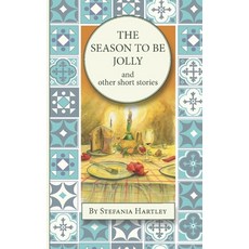 (영문도서)The Season to Be Jolly: 10 heartwarming and humorous short stories for Christmas... Paperback, Sicilian Mama, English, 9781914606663