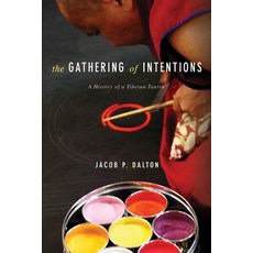 (영문도서) The Gathering of Intentions: A History of a Tibetan Tantra Paperback, Columbia University Press, English, 9780231176019