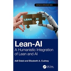 (영문도서)Lean-AI: A Humanistic Integration of Lean and AI Hardcover, CRC Press, English, 9781032875033
