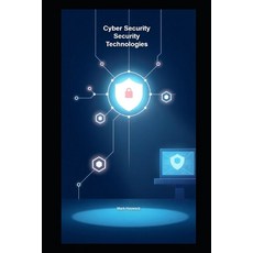 (영문도서)Cyber Security Security Technologies Paperback, Independently Published, English, 9798291801277