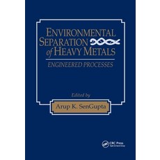 (영문도서)Environmental Separation of Heavy Metals Paperback, CRC Press, English, 9780367396954 CRC Press, English, 9780367396954