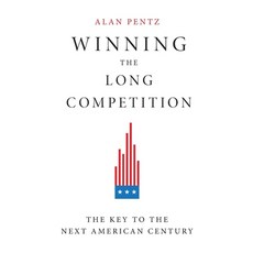 Winning the Long Competition: The Key to the Next American Century Paperback, Lioncrest Publishing