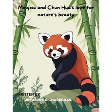(영문도서) Mingxia and Chun Hua's love for nature's beauty Paperback, Authorhouse UK, English, 9798823087582