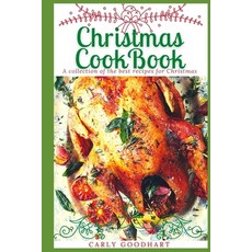 Christmas Cookbook: A Collection of the Best Recipes for Christmas Paperback, Independently Published, English, 9798580094595