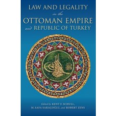 Law and Legality in the Ottoman Empire and Republic of Turkey Paperback, Indiana University Press