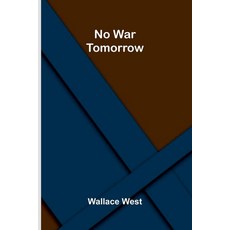 (英文圖書)No war tomorrow 平裝版, Alpha Edition, English, Paperback