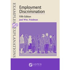 (영문도서) Examples & Explanations for Employment Discrimination Paperback, Aspen Publishing, English, 9798889068150
