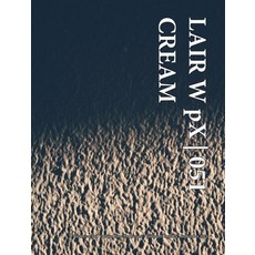 (영문도서) LAIR W pX 051 Cream Hardcover, Blurb, English, 9798210628664