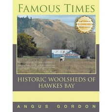 (영문도서) Famous Times: Historic Woolsheds of Hawkes Bay Paperback, Workbook Press, English, 9781955459822