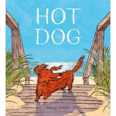 Hot Dog : 2023 칼데콧 수상작 : 2023 Caldecott Medal, Alfred A. Knopf Books for Y...