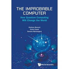 (영문도서)The Improbable Computer Paperback, World Scientific Publishing..., English, 9789819830879 World Scientific Publishing..., English, 9789819830879