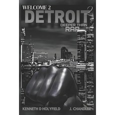 (영문도서) Welcome 2 Detroit Part II: Deeper Than Rap Paperback, Independently Published, English, 9798326727787