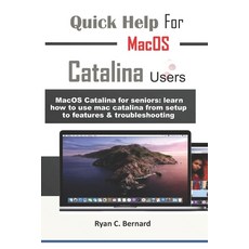 Quick Help For MacOS Catalina Users: MacOS Catalina for seniors: learn how to use mac catalina from ... Paperback, Independently Published, English, 9798567715413
