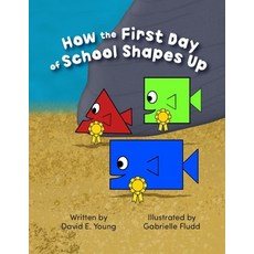 (영문도서)How the First Day of School Shapes Up Paperback, David E. Young, English, 9798988758013