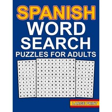 spanish word search puzzles: Large Print Spanish Word Search For Adults With 100 Word Search Puzzles... Paperback, Independently Published, English, 9798703746462