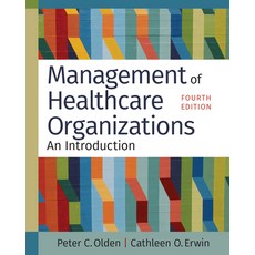(영문도서) Management of Healthcare Organizations: An Introduction Fourth Edition Paperback, Ache Management Series, English, 9781640553736