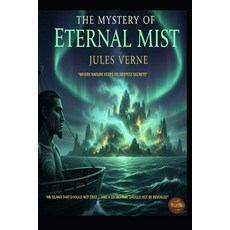 (영문도서)Jules Verne The Mystery of the Eternal Mist Paperback, Independently Published, English, 9798279440887