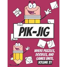 (영문도서) PIK-JIG Puzzles: Drawing Hidden Wonders with Every Stroke: Capture the Essence of Artistic Di... Paperback, Independently Published, English, 9798878901475